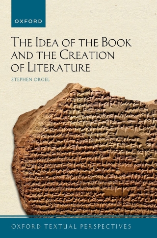 Omslagafbeelding: The Idea of the Book and the Creation of Literature 9780192871534