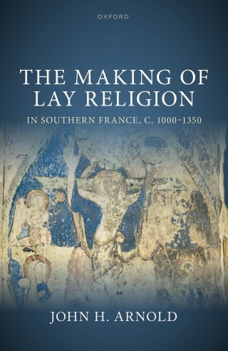 Imagen de portada: The Making of Lay Religion in Southern France, c. 1000-1350 1st edition 9780192871763
