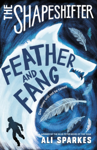 Cover image: The Shapeshifter: Feather and Fang 9780192746054