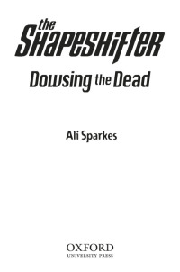 Omslagafbeelding: The Shapeshifter: Dowsing the Dead 9780192746108
