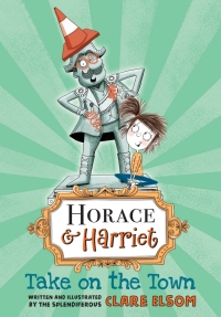 Cover image: Horace and Harriet: Take on the Town 9780192758743