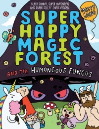 Imagen de portada: Super Happy Magic Forest and the Humongous Fungus 9780192771490