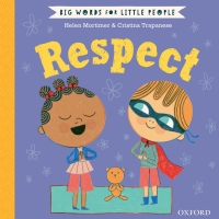 Imagen de portada: Big Words for Little People: Respect 9780192779076