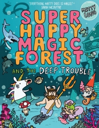 Imagen de portada: Super Happy Magic Forest and the Deep Trouble