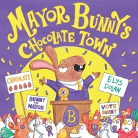 Cover image: Mayor Bunny's Chocolate Town