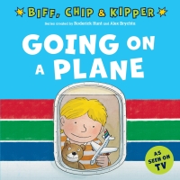 Immagine di copertina: Going on a Plane (First Experiences with Biff, Chip & Kipper) 9780192785442