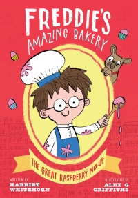 Cover image: Freddie's Amazing Bakery: The Great Raspberry Mix-Up