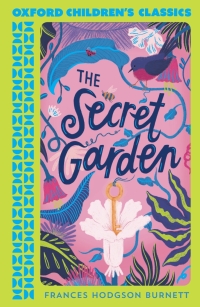 Cover image: Oxford Children's Classics: The Secret Garden 9780192789365