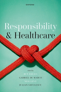 Omslagafbeelding: Responsibility and Healthcare 9780192872418