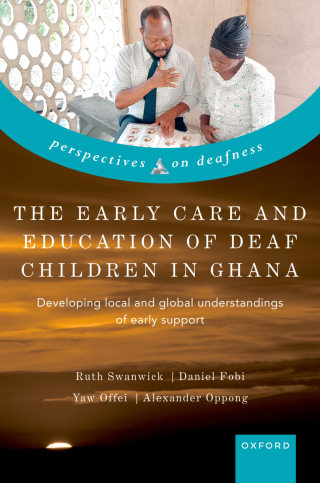 Cover image: The Early Care and Education of Deaf Children in Ghana 1st edition 9780192872272