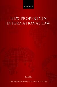 Cover image: New Property in International Law 1st edition 9780192873439