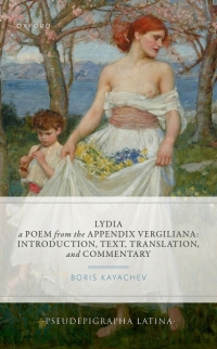 Imagen de portada: Lydia, a Poem from the Appendix Vergiliana 1st edition 9780192874511