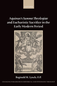 Imagen de portada: Aquinas's Summa Theologiae and Eucharistic Sacrifice in the Early Modern Period 9780192874788