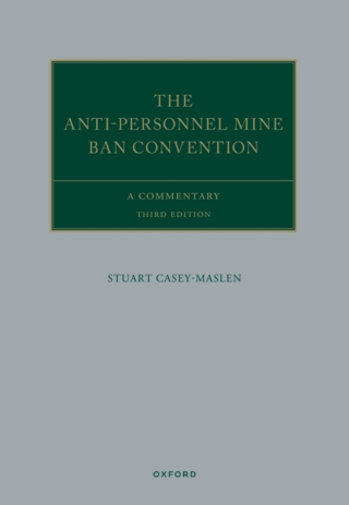 Cover image: The Anti-Personnel Mine Ban Convention 3rd edition 9780192882639