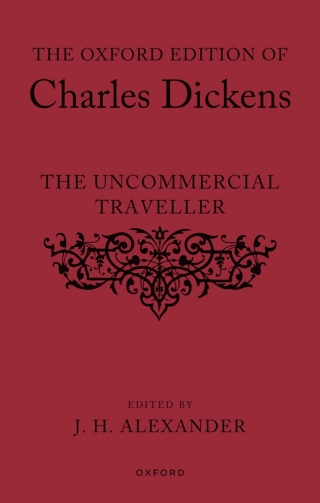 表紙画像: The Oxford Edition of Charles Dickens: The Uncommercial Traveller 1st edition 9780192883018