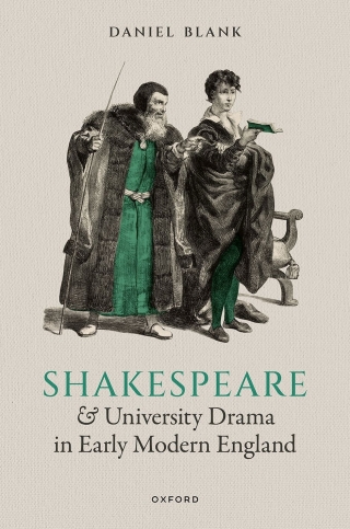 Imagen de portada: Shakespeare and University Drama in Early Modern England 9780192886095