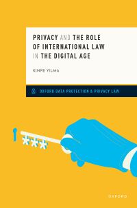 Omslagafbeelding: Privacy and the Role of International Law in the Digital Age 9780192887290