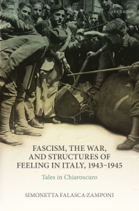 Imagen de portada: Fascism, the War, and Structures of Feeling in Italy, 1943-1945 9780192887504