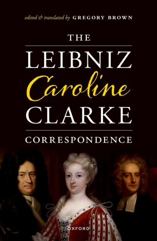 Cover image: The Leibniz-Caroline-Clarke Correspondence 1st edition 9780192870926