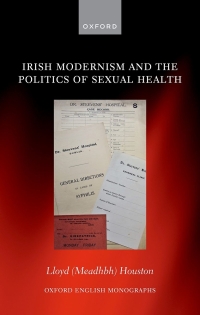 Imagen de portada: Irish Modernism and the Politics of Sexual Health 9780192889492