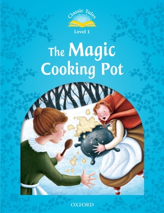 表紙画像: The Magic Cooking Pot (Classic Tales Level 1) 9780194238748