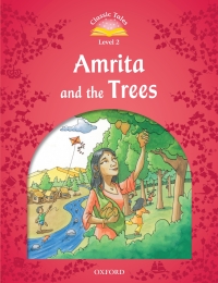 Imagen de portada: Amrita and the Trees (Classic Tales Level 2) 9780194238908
