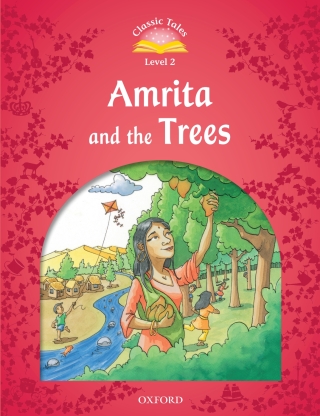 表紙画像: Amrita and the Trees (Classic Tales Level 2) 9780194238908