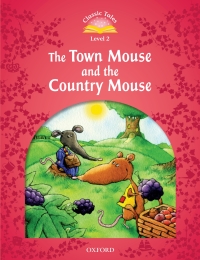 Omslagafbeelding: The Town Mouse and the Country Mouse (Classic Tales Level 2) 9780194239103