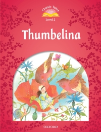 Titelbild: Thumbelina (Classic Tales Level 2) 9780194239189