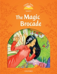 Titelbild: The Magic Brocade (Classic Tales Level 5) 9780194239622