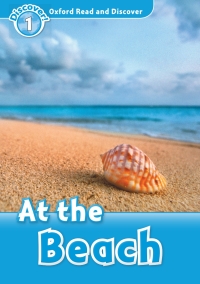 Omslagafbeelding: At the Beach (Oxford Read and Discover Level 1) 9780194646284