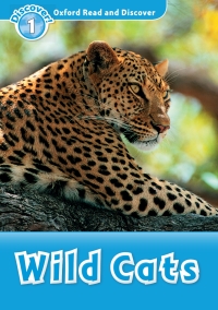 Imagen de portada: Wild Cats (Oxford Read and Discover Level 1) 9780194646352