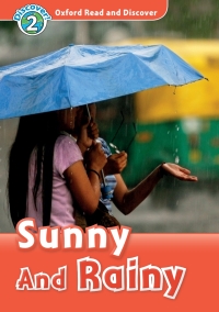 表紙画像: Sunny and Rainy (Oxford Read and Discover Level 2) 9780194646802