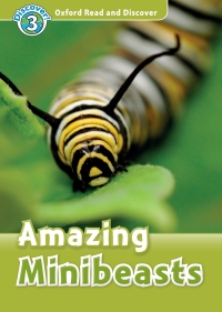 表紙画像: Amazing Minibeasts (Oxford Read and Discover Level 3) 9780194643795