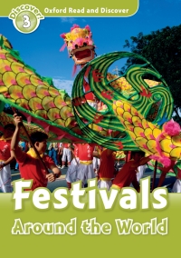 Cover image: Festivals Around the World (Oxford Read and Discover Level 3) 9780194643825