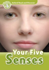 Cover image: Your Five Senses (Oxford Read and Discover Level 3) 9780194643771