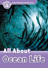 Cover image: All About Ocean Life (Oxford Read and Discover Level 4) 9780194644396