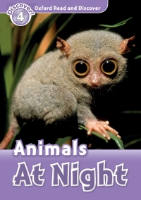 Imagen de portada: Animals At Night (Oxford Read and Discover Level 4) 9780194644464