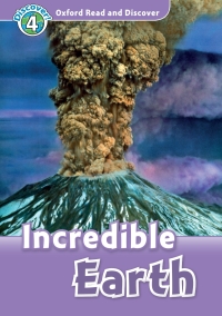 Cover image: Incredible Earth (Oxford Read and Discover Level 4) 9780194644389