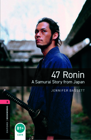 Imagen de portada: Oxford Bookworms Library Level 3: 47 Ronin 9780194786126