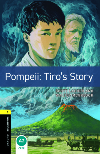 Cover image: Oxford Bookworms Library Level 1: Pompeii: Tiro's Story 9780194634175