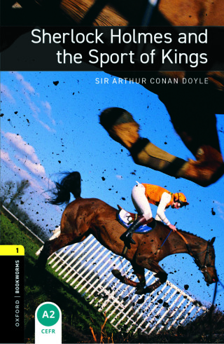 表紙画像: Oxford Bookworms Library Level 1: Sherlock Holmes and the Sport of Kings 9780194789202