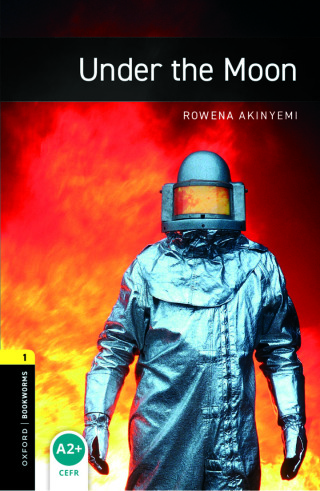 صورة الغلاف: Oxford Bookworms Library Level 1: Under the Moon 9780194789226