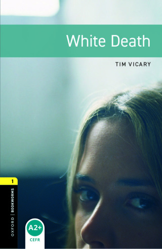 Cover image: Oxford Bookworms Library Level 1: White Death 9780194789233