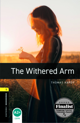 Cover image: Oxford Bookworms Library Level 1: The Withered Arm 9780194789257