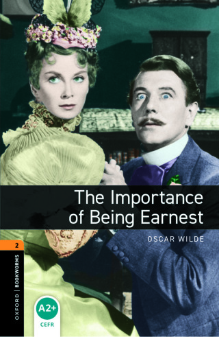 Cover image: Oxford Bookworms Library Level 2: The Importance of Being Earnest 9780194235181