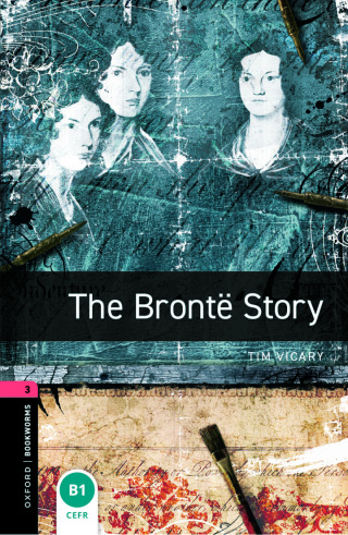 صورة الغلاف: Oxford Bookworms Library Level 3: The Brontë Story 9780194791090