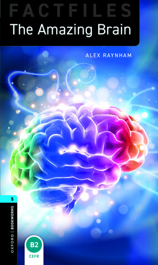 表紙画像: Oxford Bookworms Library Factfiles Level 5: The Amazing Brain 9780194268165