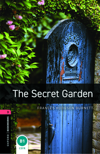 Cover image: Oxford Bookworms Library Level 3: The Secret Garden 9780194791298