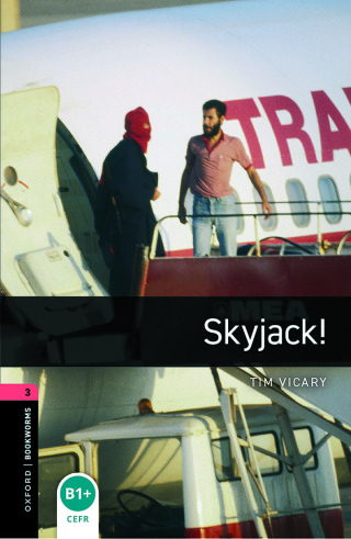 Cover image: Oxford Bookworms Library Level 3: Skyjack! 9780194791304